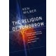 The Religion of Tomorrow: A Vision for the Future of the Great Traditions - More Inclusive, More Comprehensive, More Complete