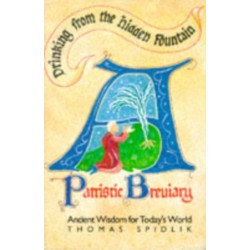 Drinking from the Hidden Fountain: A Patristic Breviary - Ancient Wisdom for Today's World