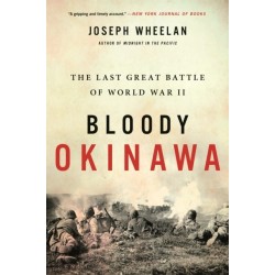 Bloody Okinawa: The Last Great Battle of World War II