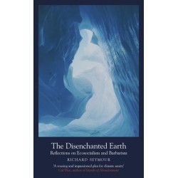 The Disenchanted Earth: Reflections on Ecosocialism and Barbarism
