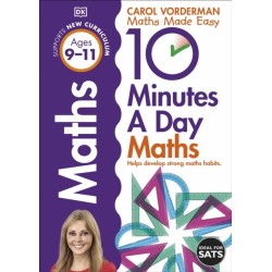 10 Minutes A Day Maths, Ages 9-11 (Key Stage 2): Supports the National Curriculum, Helps Develop Strong Maths Skills