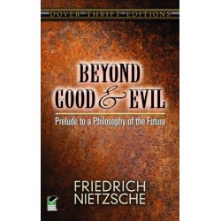 Beyond Good and Evil: Prelude to a Philosophy of the Future