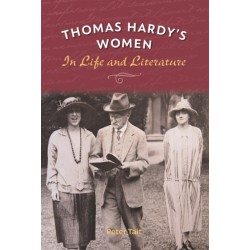 Thomas Hardy's Women: In Life and Literature