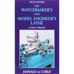 Watchmaker's and Model Engineer's Lathe: A User's Manual