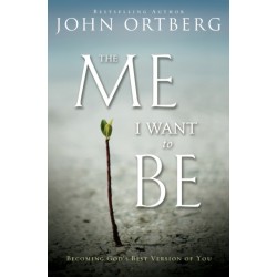 The Me I Want to Be: Becoming God's Best Version of You