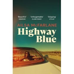 Highway Blue: the must-read modern-day Bonnie and Clyde story of summer 2022