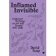 Inflamed Invisible: Collected Writings on Art and Sound, 1976–2018