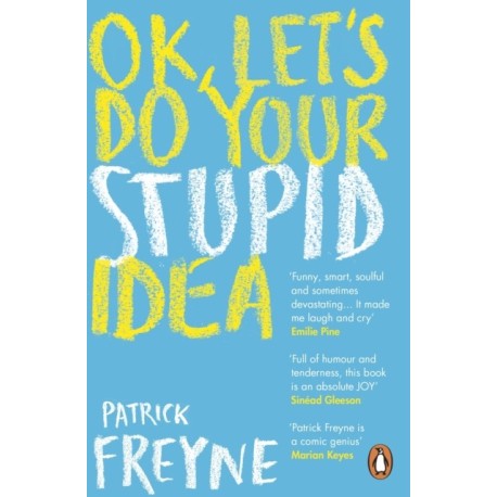 OK, Let's Do Your Stupid Idea