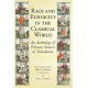 Race and Ethnicity in the Classical World: An Anthology of Primary Sources in Translation