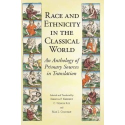 Race and Ethnicity in the Classical World: An Anthology of Primary Sources in Translation