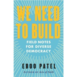 We Need To Build: Field Notes for Diverse Democracy