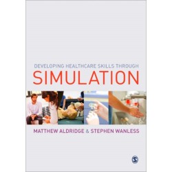 Developing Healthcare Skills through Simulation