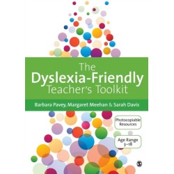 The Dyslexia-Friendly Teacher's Toolkit: Strategies for Teaching Students 3-18