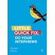 Do Your Interviews: Little Quick Fix