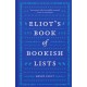 Eliot's Book of Bookish Lists: A sparkling miscellany of literary lists