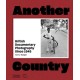 Another Country: British Documentary Photography Since 1945