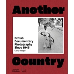 Another Country: British Documentary Photography Since 1945