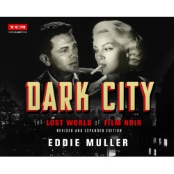 Dark City: The Lost World of Film Noir (Revised and Expanded Edition)