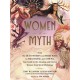 Women of Myth: From Deer Woman and Mami Wata to Amaterasu and Athena, Your Guide to the Amazing and Diverse Women from World Mythology
