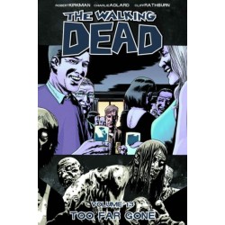 The Walking Dead Volume 13: Too Far Gone