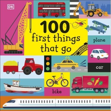 100 First Things That Go