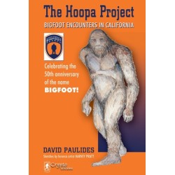 The Hoopa Project: Bigfoot Encounters in California