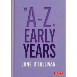 The A to Z of Early Years: Politics, Pedagogy and Plain Speaking