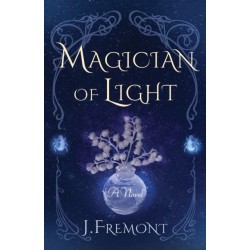 Magician of Light: A Novel