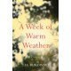 A Week of Warm Weather: A Novel