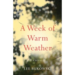 A Week of Warm Weather: A Novel