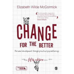 Change for the Better: Personal development through practical psychotherapy