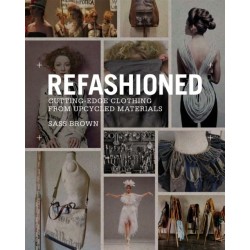 ReFashioned: Cutting-Edge Clothing from Upcycled Materials
