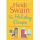 The Holiday Escape: Escape on the best holiday ever with Sunday Times bestseller Heidi Swain