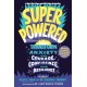 Superpowered: Transform Anxiety into Courage, Confidence, and Resilience
