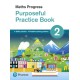 Maths Progress Purposeful Practice Book 2 Second Edition