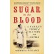Sugar in the Blood: A Family's Story of Slavery and Empire