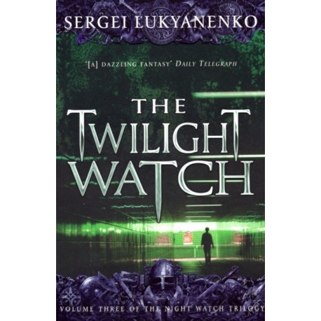 The Twilight Watch: (Night Watch 3)