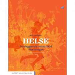 Helse : forebyggende helsearbeid i barnehagen