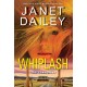 Whiplash: An Exciting & Thrilling Novel of Western Romantic Suspense