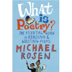 What Is Poetry?: The Essential Guide to Reading and Writing Poems
