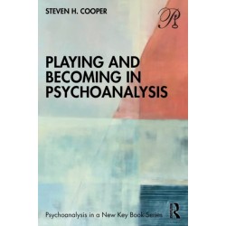 Playing and Becoming in Psychoanalysis