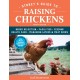 Storey's Guide to Raising Chickens, 4th Edition: Breed Selection, Facilities, Feeding, Health Care, Managing Layers & Meat Birds
