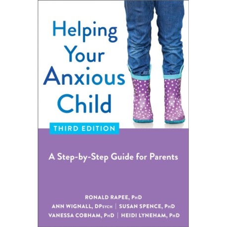 Helping Your Anxious Child: A Step-by-Step Guide for Parents