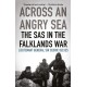 Across an Angry Sea: The SAS in the Falklands War: The SAS in the Falklands War