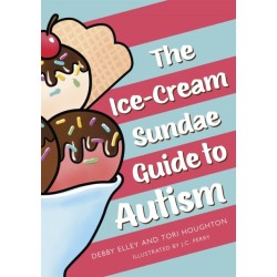 The Ice-Cream Sundae Guide to Autism: An Interactive Kids' Book for Understanding Autism