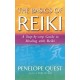 The Basics Of Reiki: A step-by-step guide to reiki practice