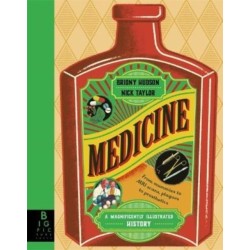 Medicine: A Magnificently Illustrated History
