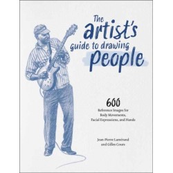 The Artist's Guide to Drawing People: 600 Reference Images for Body Movement, Facial Expressions, and Hands