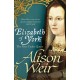 Elizabeth of York: The First Tudor Queen