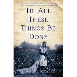 Til All These Things Be Done: A Novel